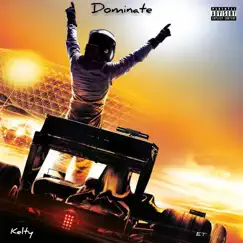 Dominate - Single by Kelty album reviews, ratings, credits