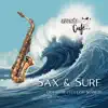 Sax & Surf: Ocean Waves Lofi Session album lyrics, reviews, download