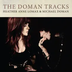 The Doman Tracks by Heather Anne Lomax & Michael Doman album reviews, ratings, credits