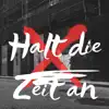 Halt die Zeit an - Single album lyrics, reviews, download