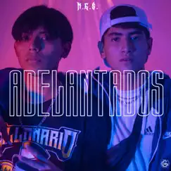 Adelantados (feat. NK, Dante, T.gold, Tony Kingz & El Maxo) Song Lyrics