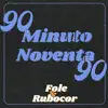 Minuto 90 (feat. RuboCor) - Single album lyrics, reviews, download