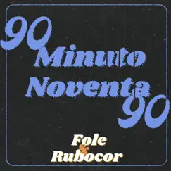 Minuto 90 (feat. RuboCor) Song Lyrics