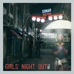 Girls' Night Out, Vol. 1 - EP by Sonar Bistro album reviews, ratings, credits