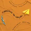 Caminhos da Canção - Single album lyrics, reviews, download