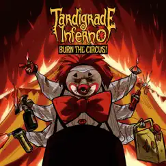Burn the Circus by Tardigrade Inferno album reviews, ratings, credits