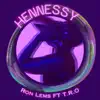 Hennessy (feat. T.R.O) - Single album lyrics, reviews, download