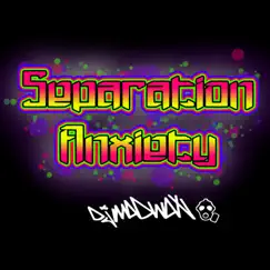 Separation Anxiety - Single by Djmadwax album reviews, ratings, credits
