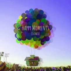 Happy Moments (Slowed) Song Lyrics
