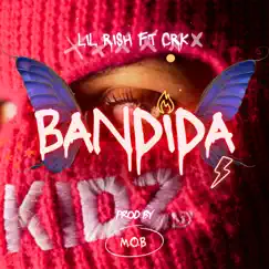 Bandida (feat. LIL RISHH) - Single by A.K.A CRK album reviews, ratings, credits