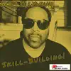 Skill-Building! - Single album lyrics, reviews, download