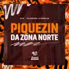 Piquezin da Zona Norte (feat. Mc Capelinha) song lyrics