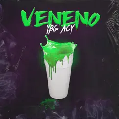 Veneno - Single by YBG Acy album reviews, ratings, credits