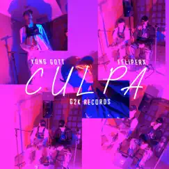 CULPA (feat. yung gott & feliperx) Song Lyrics