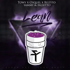 Lean (feat. Towy, Osquel, Beltito & Sammy & Falsetto) Song Lyrics