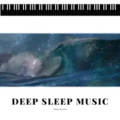 Deep Sleep Music with Relaxing Ocean Waves and Relaxing Piano Music by Relaxation Sleep Meditation, Piano Waves & Sleep Music album reviews, ratings, credits