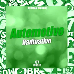 Automotivo Radioativo - Single by DJ RYAN NO BEAT & MC DANILO ZS album reviews, ratings, credits