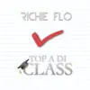 Top a Di Class - Single album lyrics, reviews, download