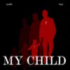 My Child - Single album lyrics, reviews, download