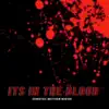 Its in the Blood - Single album lyrics, reviews, download