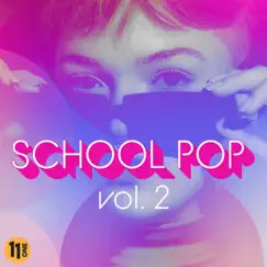 School Pop vol. 2 by 11 One/Music album reviews, ratings, credits