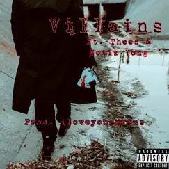 Villains (feat. Theez & Notiz Yong) - Single by TuiDaShark album reviews, ratings, credits