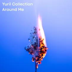 Around Me - Single by Yurii Collection album reviews, ratings, credits