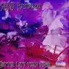 Better Late Than Never (Chopped/Screwed) album lyrics, reviews, download