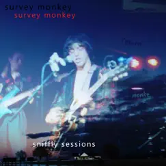 Sniffly Sessions - EP by Survey Monkey album reviews, ratings, credits