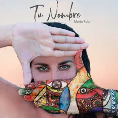 Tu Nombre - Single by María Ruiz album reviews, ratings, credits