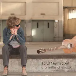 Il y a mille chevaux by Laurence album reviews, ratings, credits