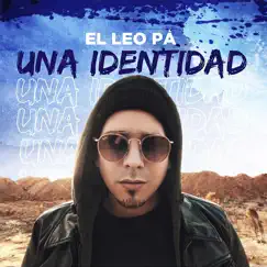Una Identidad - Single by El Leo Pa´ album reviews, ratings, credits