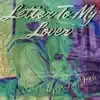 Letter To My Lover - Single album lyrics, reviews, download