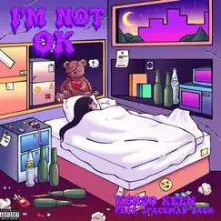 I'm Not OK - Single (feat. SpaceMan Zack) - Single by Kenzo Keen album reviews, ratings, credits