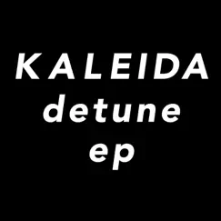 Detune EP by Kaleida album reviews, ratings, credits