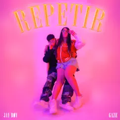 REPETIR - Single by Jay Boy & Gaze album reviews, ratings, credits