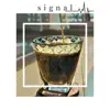 signal - EP album lyrics, reviews, download