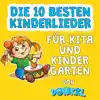 Die 10 besten Kinderlieder für Kita und Kindergarten album lyrics, reviews, download