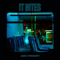 It Bites - Single by Jamie 4 President album reviews, ratings, credits
