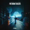 I'm Good (Blue) [Hypertechno] - Single album lyrics, reviews, download