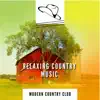 Relaxing Country Music - Calm, Relaxing, Soothing album lyrics, reviews, download