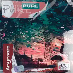 Pure - Single by Anymars album reviews, ratings, credits