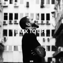 Back to Life - Single by ANEKTØDE album reviews, ratings, credits