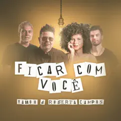 Ficar Com Você - Single by Yahoo & Roberta Campos album reviews, ratings, credits