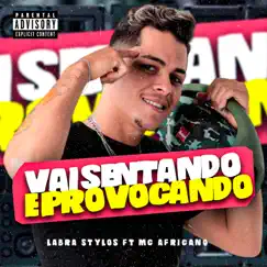 Vai Sentando e Provocando (feat. MC Africano) Song Lyrics