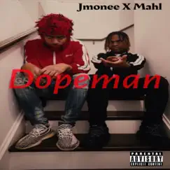 DopeMan (feat. Mahl) - Single by Jmonee album reviews, ratings, credits