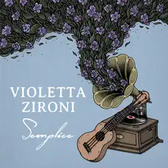 Semplice (feat. Zibba) - Single by Violetta Zironi album reviews, ratings, credits