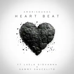 Heart Beat (feat. Laela Giovanna & Sammy Saucelito) - Single by Amori Sounds album reviews, ratings, credits
