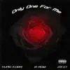 Only One For Me (feat. Yung Koba & DEE1) - Single album lyrics, reviews, download