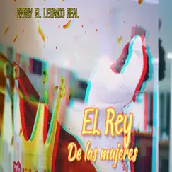 El Rey de las Mujeres - Single by BERRY EL LETRADO REAL album reviews, ratings, credits